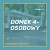 Obłędna Plaża - zapisy (6) DOMEK 4-OSOBOWY - Camping przy "Baszcie"